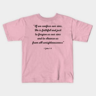 Scripture 1 John 1:9 Kids T-Shirt